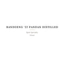 Bandoeng '22 Pandan Distilled Spirit Specialty 700ml