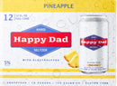 Happy Dad Hard Seltzer Pineapple 12 Pack